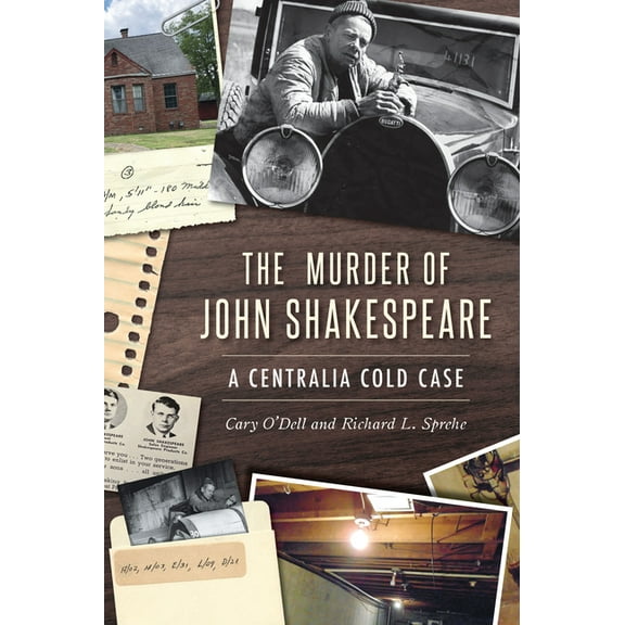 True Crime The Murder of John Shakespeare: A Centralia Cold Case, (Paperback)