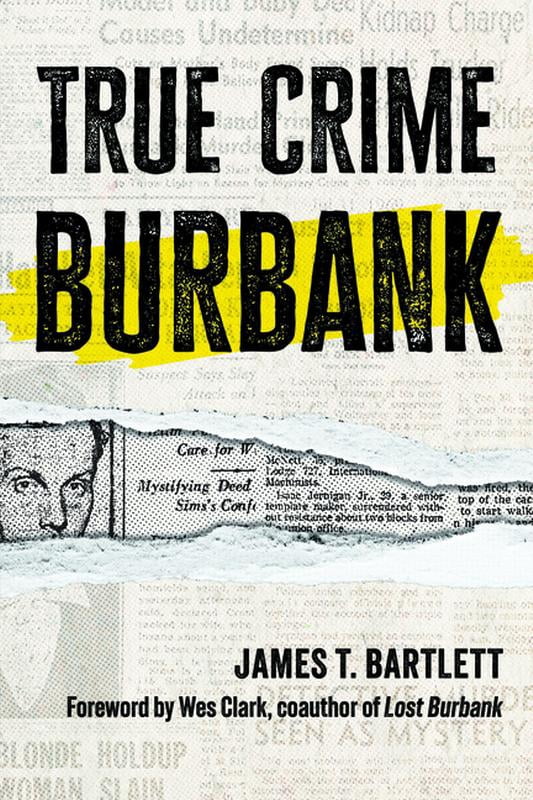 True Crime True Crime Burbank, (Paperback)