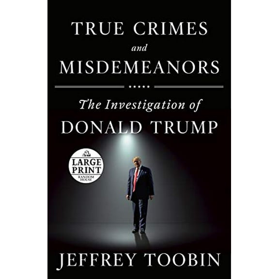 Pre-Owned True Crimes and Misdemeanors: The Investigation of Donald Trump (Large Print) (Paperback)