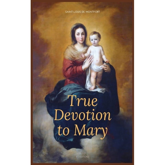 True Devotion to Mary: Easy to Read Layout, (Hardcover)