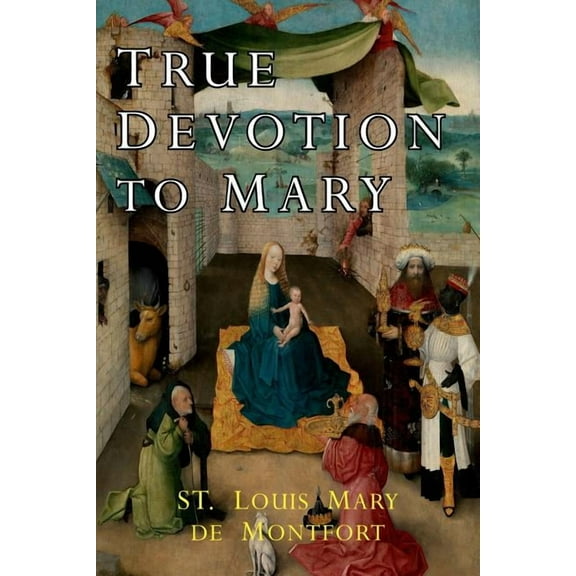 True Devotion to Mary, (Paperback)