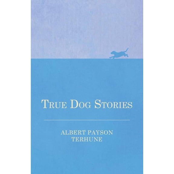 True Dog Stories (Paperback)