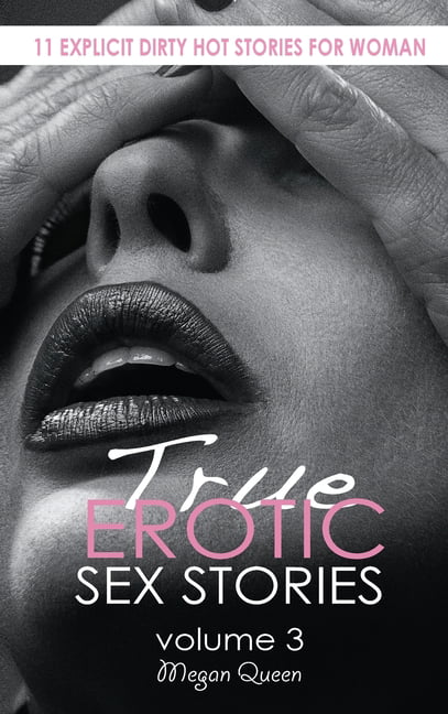 True EROTIC SEX STORIES 11 Explicit Dirty Hot Novels for Woman (Hardcover) 