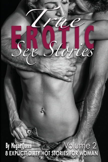 True EROTIC SEX STORIES Vol.2 8 Explicit Dirty Hot Stories for Woman (Edition 2) (Paperback) pic