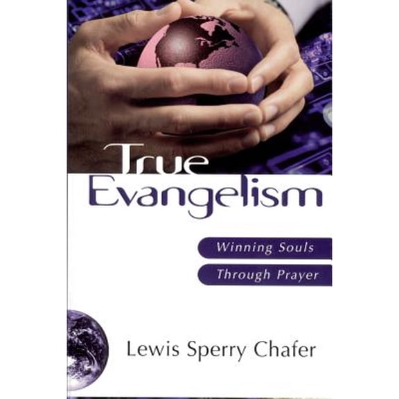 Pre-Owned True Evangelism: Winning Souls Through Prayer (Paperback) 0825423848 9780825423840
