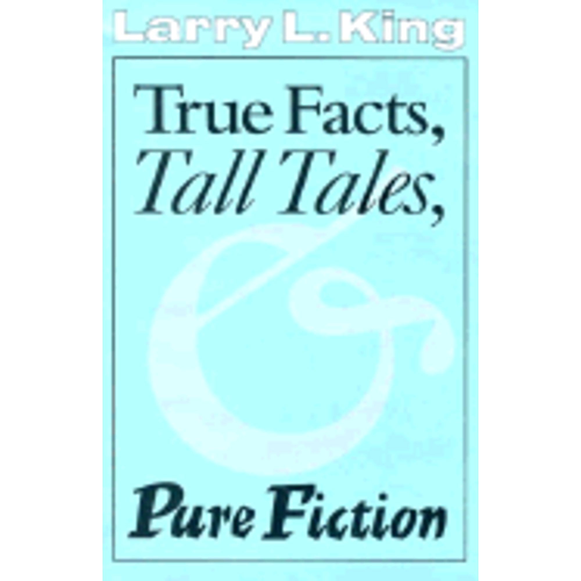 Pre-Owned True Facts, Tall Tales, and Pure Fiction (Pre-Owned Hardcover 9780292743298) by Larry L King, Jim Lehrer