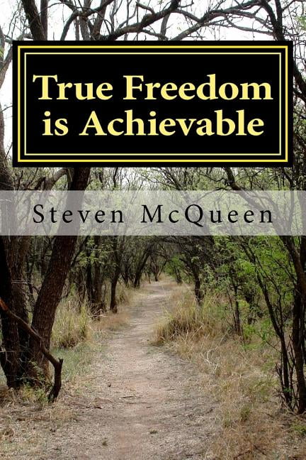 True Freedom Is Achievable