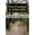 thumbnail image 1 of True Freedom is Achievable (Paperback), 1 of 1
