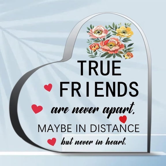 True Friends Are Never Apart Unique Acrylic Heart Shaped Plaque Desk Decorations Present For Christmas Wedding Gifts Best Ever Gifts