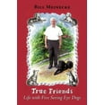 thumbnail image 1 of True Friends: Life with Five Seeing Eye Dogs, 1 of 1