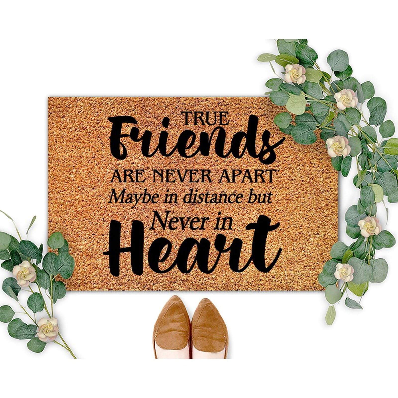True Friends are Never Apart Maybe in Distance Coir Doormat Door Mats