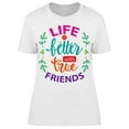 thumbnail image 1 of True  Friends T-Shirt Women -Image by Shutterstock, Female Small, 1 of 2
