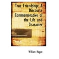 thumbnail image 1 of True Friendship: A Discourse Commemorative of the Life and Character Paperback, 1 of 1