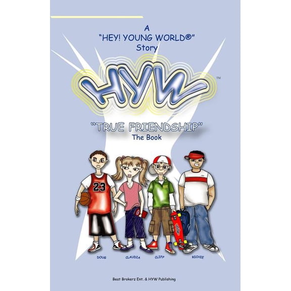 True Friendship: A "Hey! Young World" Story, (Paperback)