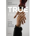 thumbnail image 1 of True Friendship : Where Virtue Becomes Happiness (Paperback), 1 of 1