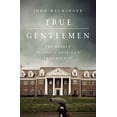 thumbnail image 1 of True Gentlemen : The Broken Pledge of America’s Fraternities (Hardcover), 1 of 1