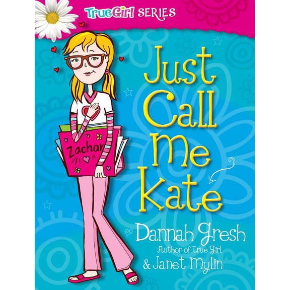 True Girl Fiction Just Call Me Kate, (Paperback)