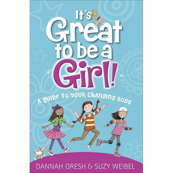 True Girl It's Great to Be a Girl!: A Guide to Your Changing Body, (Paperback)