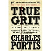 CHARLES PORTIS; DONNA TARTT True Grit : A Novel