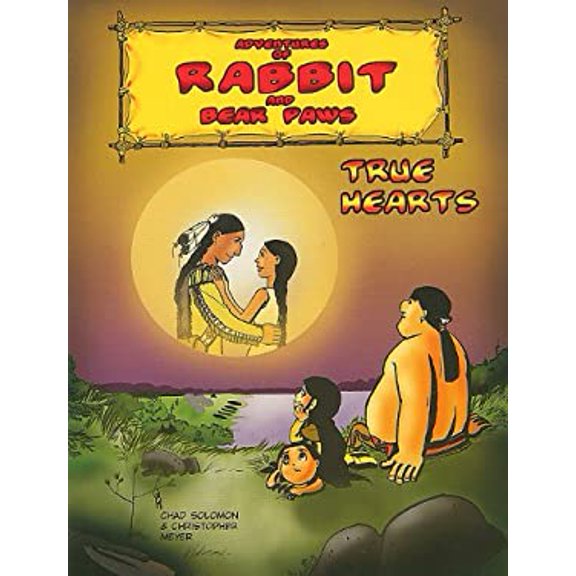 Pre-Owned True Heart (Adventures of Rabbit and Bear Paws) (Paperback) 0973990600 9780973990607