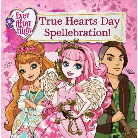 Pre-Owned Ever After High: True Hearts Day Spellebration (Paperback) 0316551430 9780316551434
