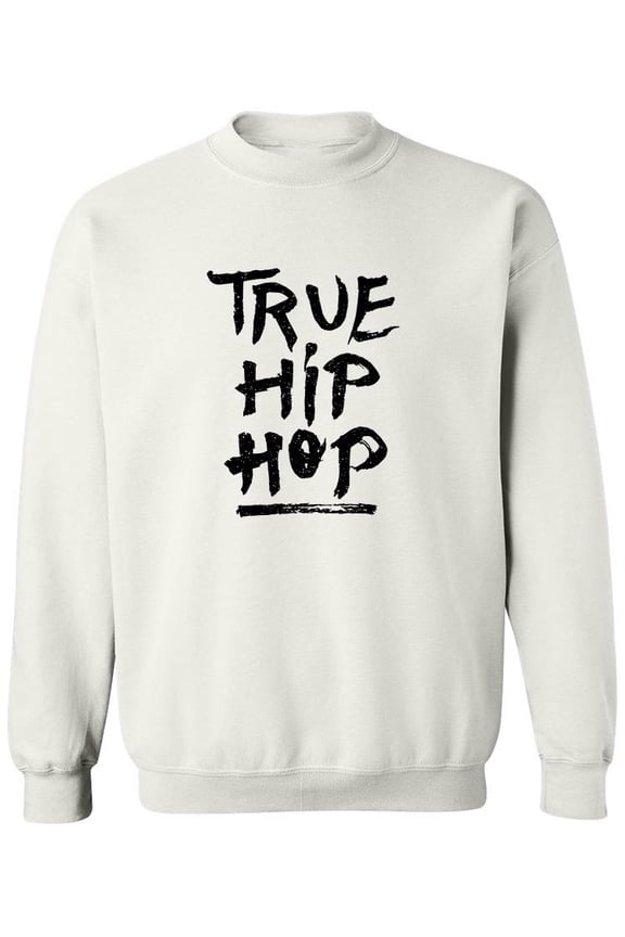 True Hip Hop . Sweatshirt Men -Image by Shutterstock, Male XX-Large