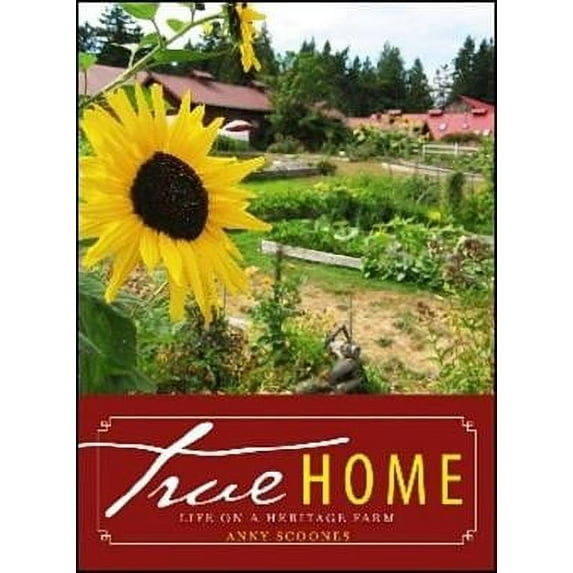 True Home : Life on a Heritage Farm