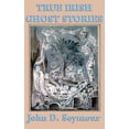 thumbnail image 1 of True Irish Ghost Stories: Haunted Castles, Spectral Visitors, and Supernatural Legends of Ireland, (Hardcover), 1 of 1