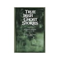 thumbnail image 1 of Pre-Owned True Irish Ghost Stories. 9781435117938, 1 of 1