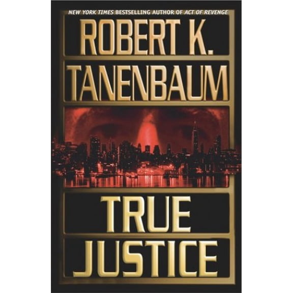 Pre-Owned True Justice (Hardcover) 0743405897 9780743405898