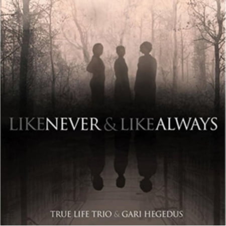 True Life Trio - Like Never & Like Always - Music & Performance - CD