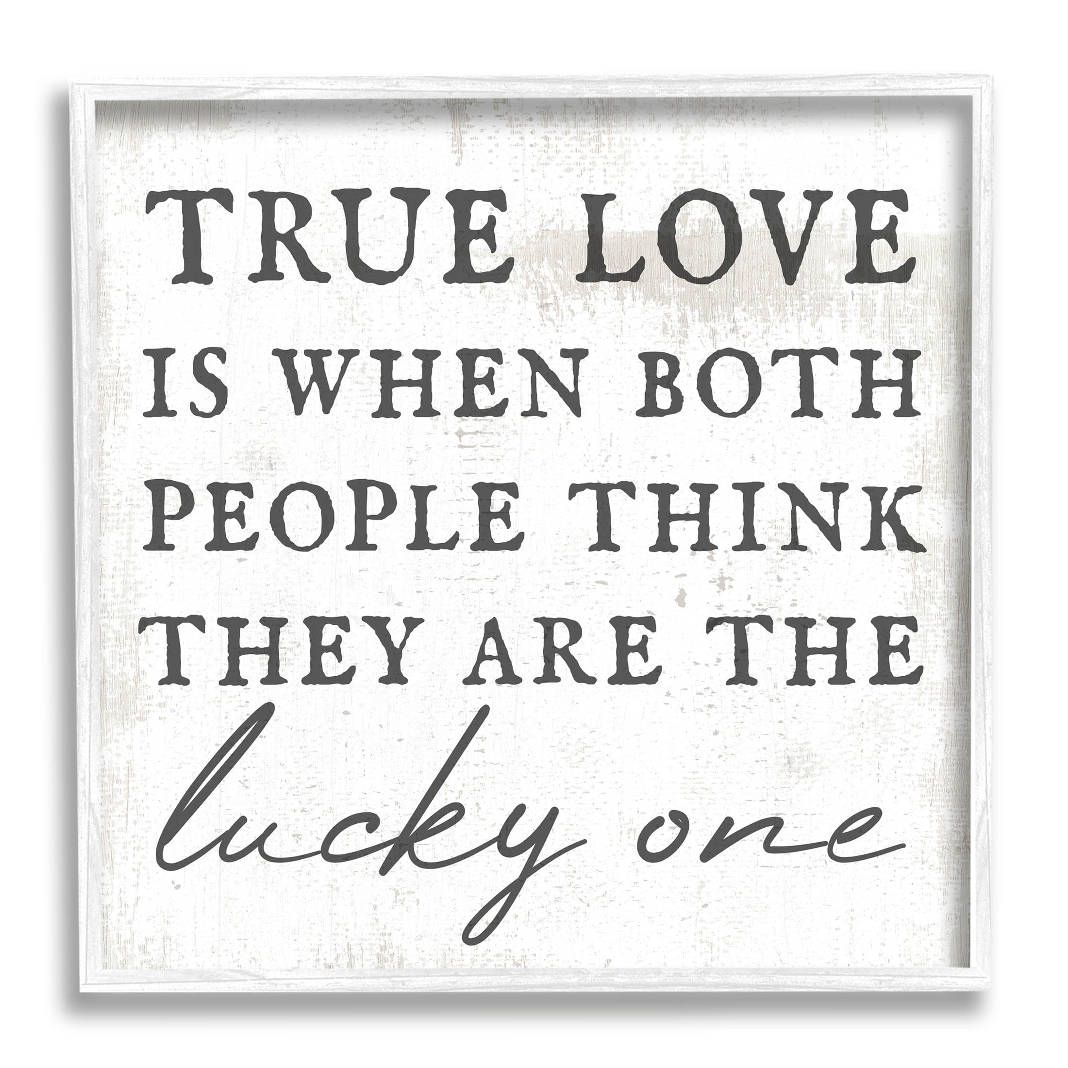 True Love Both People Lucky Romantic Phrase Inspirational Graphic Art White Framed Art Print Wall Art