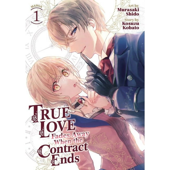 True Love Fades Away When the Contract E True Love Fades Away When the Contract Ends (Manga) Vol. 1, (Paperback)