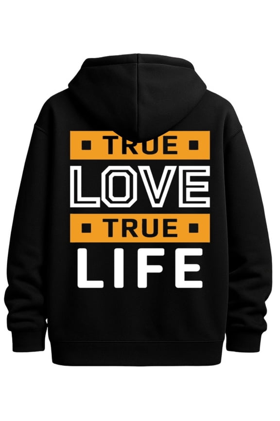 True Love Life funny hoodies lover men graphic hoodies black Soft & Comfortable vintage gift Classic Unisex Shirt Printed tshirts Unique Design Unisex Shirt Cotton tshirts