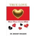 thumbnail image 1 of True Love: More than a Love Affair (Paperback), 1 of 1
