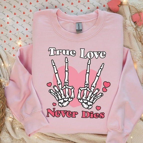 True Love Never Dies Valentines Sweatshirt, Skeleton Valentine Sweater, eleton Valentine's Shirt, If I Had Feelings Vday Sweater (Sizes:XL; Colors:Light Pink;)
