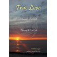 thumbnail image 1 of True Love: Integral Lifework Theory & Practice (Paperback), 1 of 1
