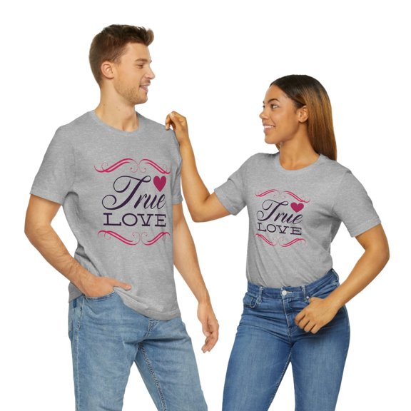 True Love Valentine's Day Unisex Jersey Short Sleeve Tee