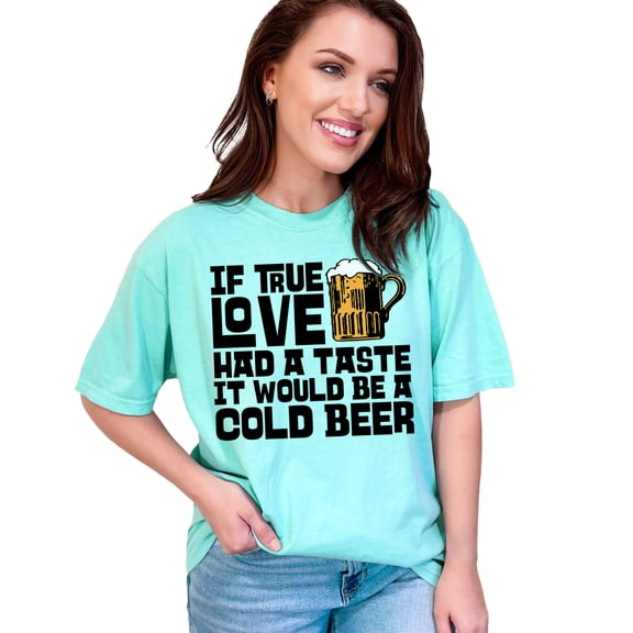 True Love and Cold Beer Statement, Chalky Mint Comfort Colors T-Shirt, Small