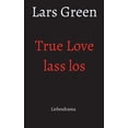 thumbnail image 1 of True Love lass los: Liebesdrama (Hardcover), 1 of 1