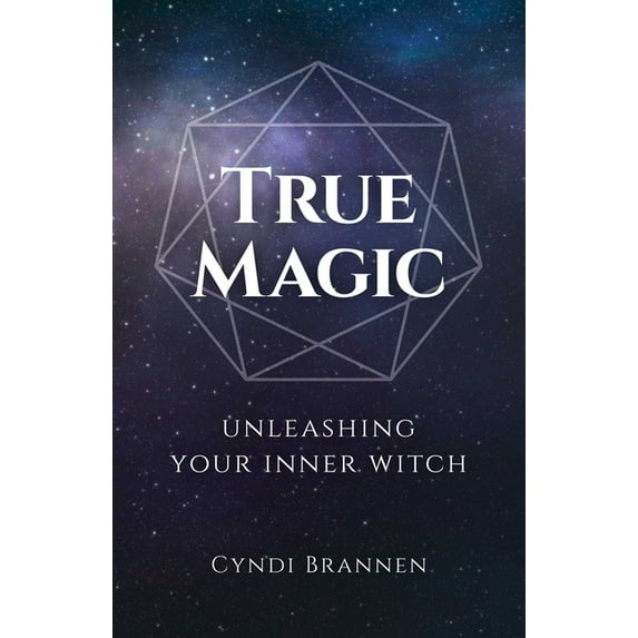 True Magic: Unleashing Your Inner Witch, (Paperback)
