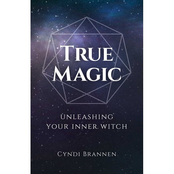 True Magic: Unleashing Your Inner Witch, (Paperback)