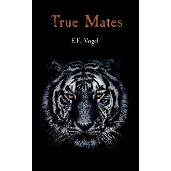 True Mates E F Vogel (Paperback)