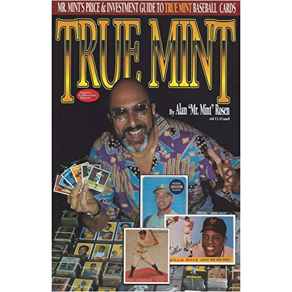 Pre-Owned True Mint: Mr. Mint's Price and Investment Guide to True Mint Baseball Cards (Paperback) by Al Rosen, Mark K Larson, Alan Rosen