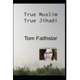 thumbnail image 1 of True Muslim True Jihadi (Paperback), 1 of 1