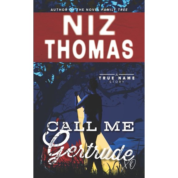 True Name: Call Me Gertrude (Paperback)