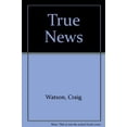 thumbnail image 1 of Pre-Owned True News Paperback, 1 of 1