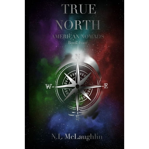 True North - Book Four of The American Nomads, (Paperback)