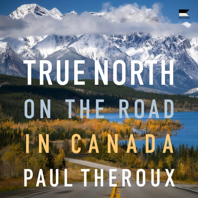 True North: On the Road in Canada, (Audiobook)