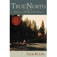 thumbnail image 1 of True North: Reflections on Fishing and Life Well Lived, (Paperback), 1 of 1